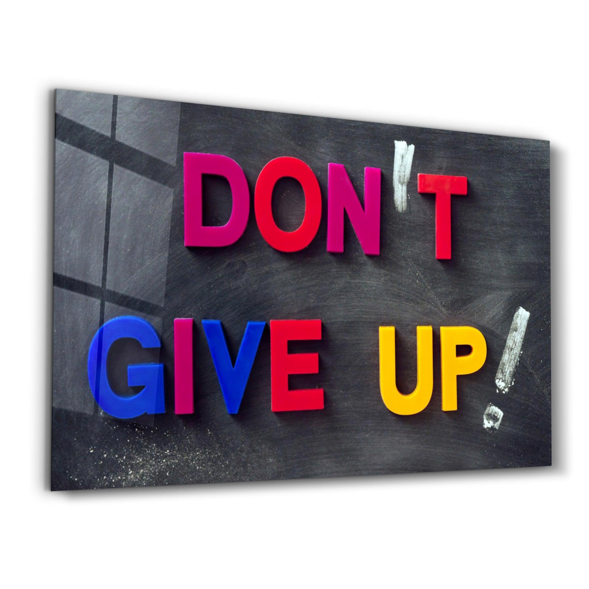 ・"Don't Give Up!"・Glass Wall Art - ArtDesigna Glass Printing Wall Art