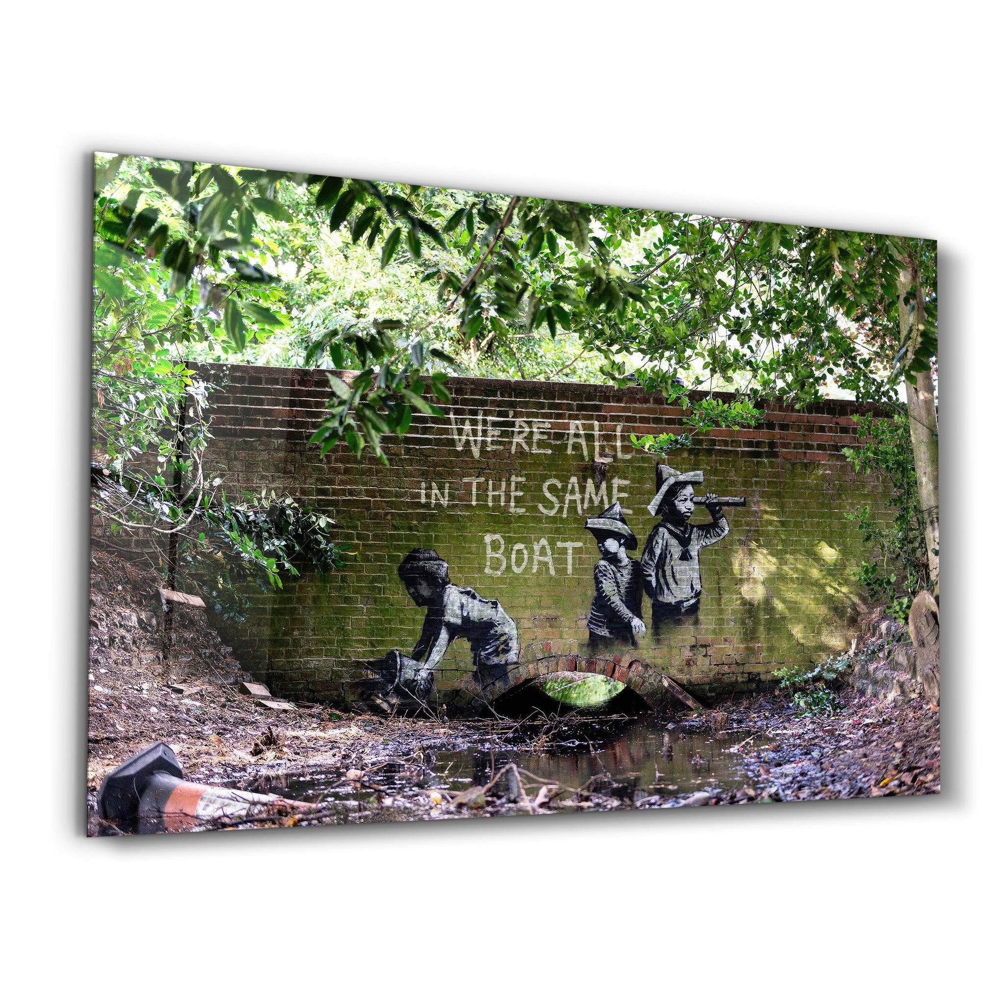 ・"Banksy - We are all in the same boat"・Glass Wall Art - ArtDesigna Glass Printing Wall Art
