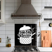 My Kitchen My Rules | Glass Printed Backsplash for your Kitchen - ArtDesigna Glass Printing Wall Art