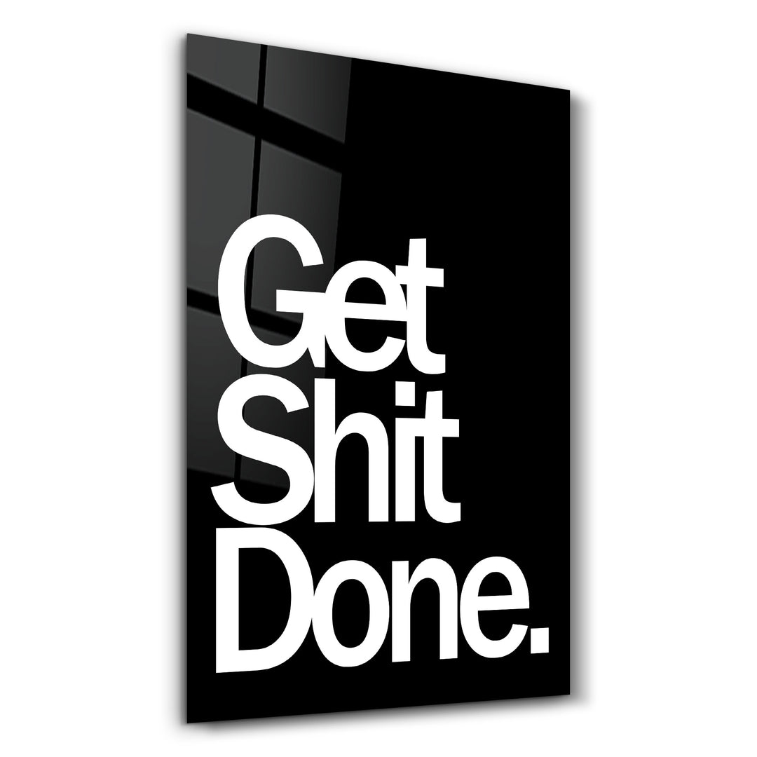 Get It Done | Designers Collection Glass Wall Art 22" X 14" / Original