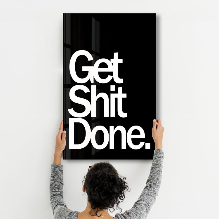 Get It Done | Designers Collection Glass Wall Art 43" X 27.5" / Original