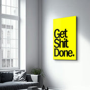 Get It Done Yellow | Designers Collection Glass Wall Art - ArtDesigna Glass Printing Wall Art