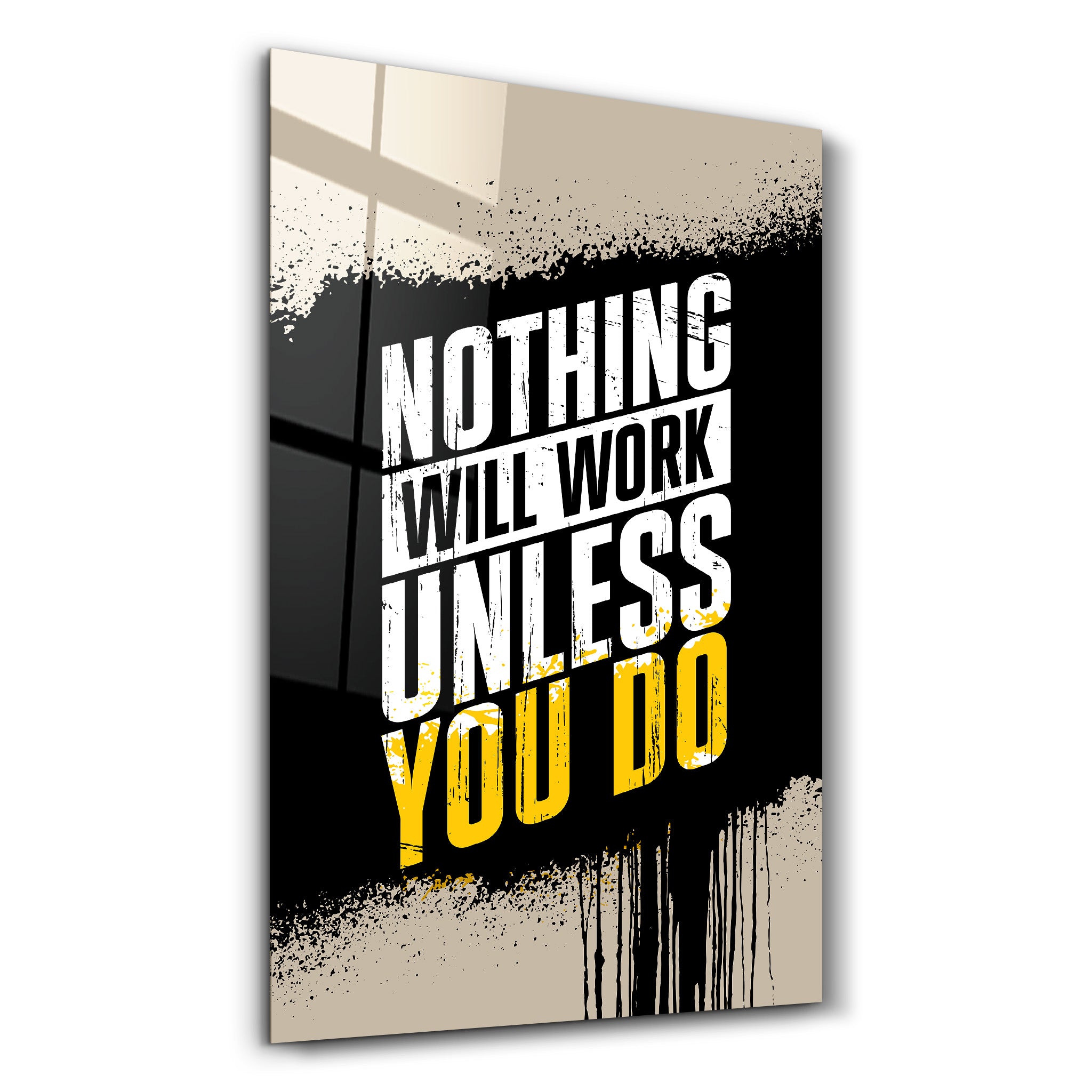 ・"Nothing Will Work Unless You Do"・Motivational Glass Wall Art - ArtDesigna Glass Printing Wall Art