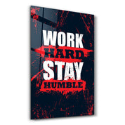 Work Hard Stay Humble | Motivational Glass Wall Art - Artdesigna