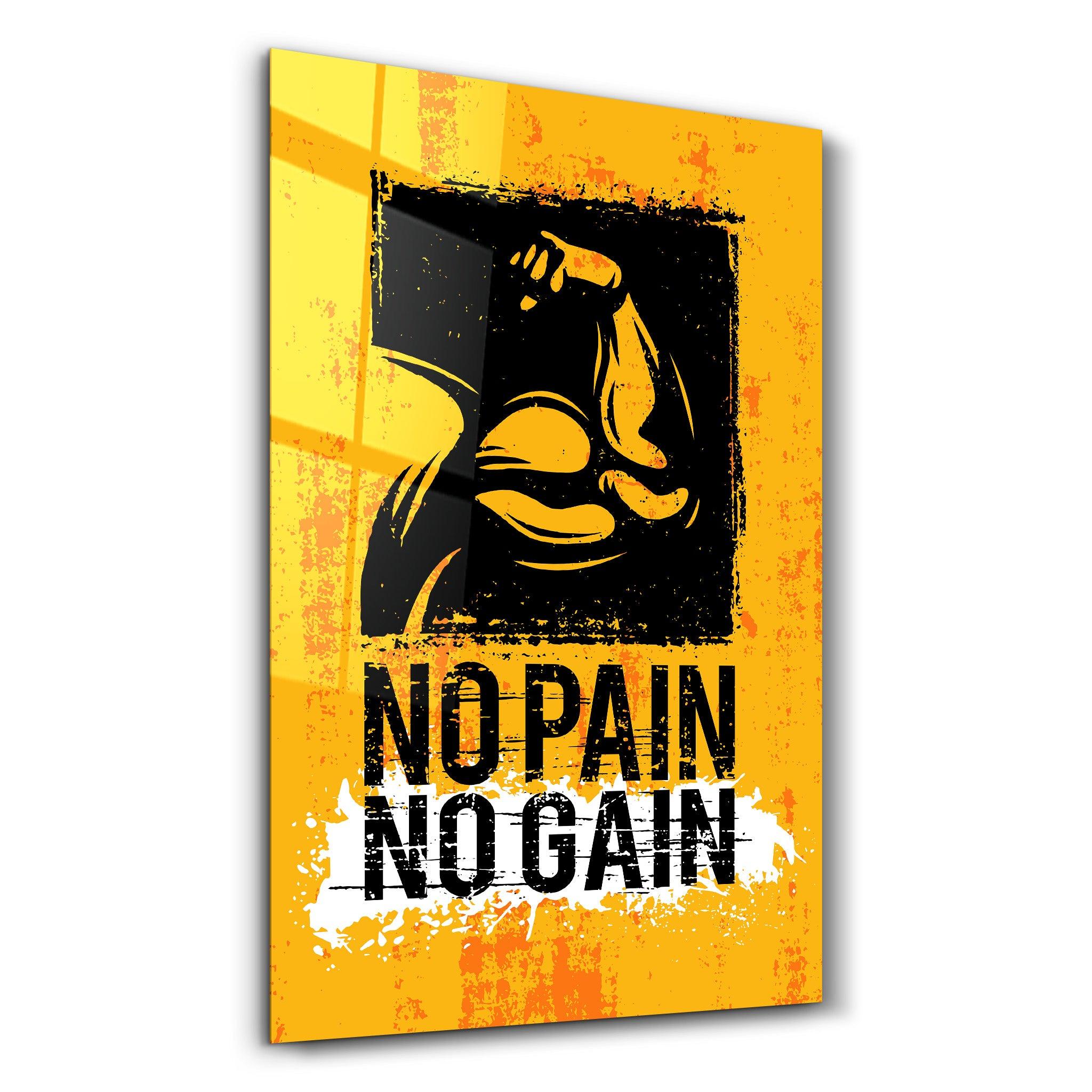 No Pain No Gain | Motivational Glass Wall Art - ArtDesigna Glass Printing Wall Art