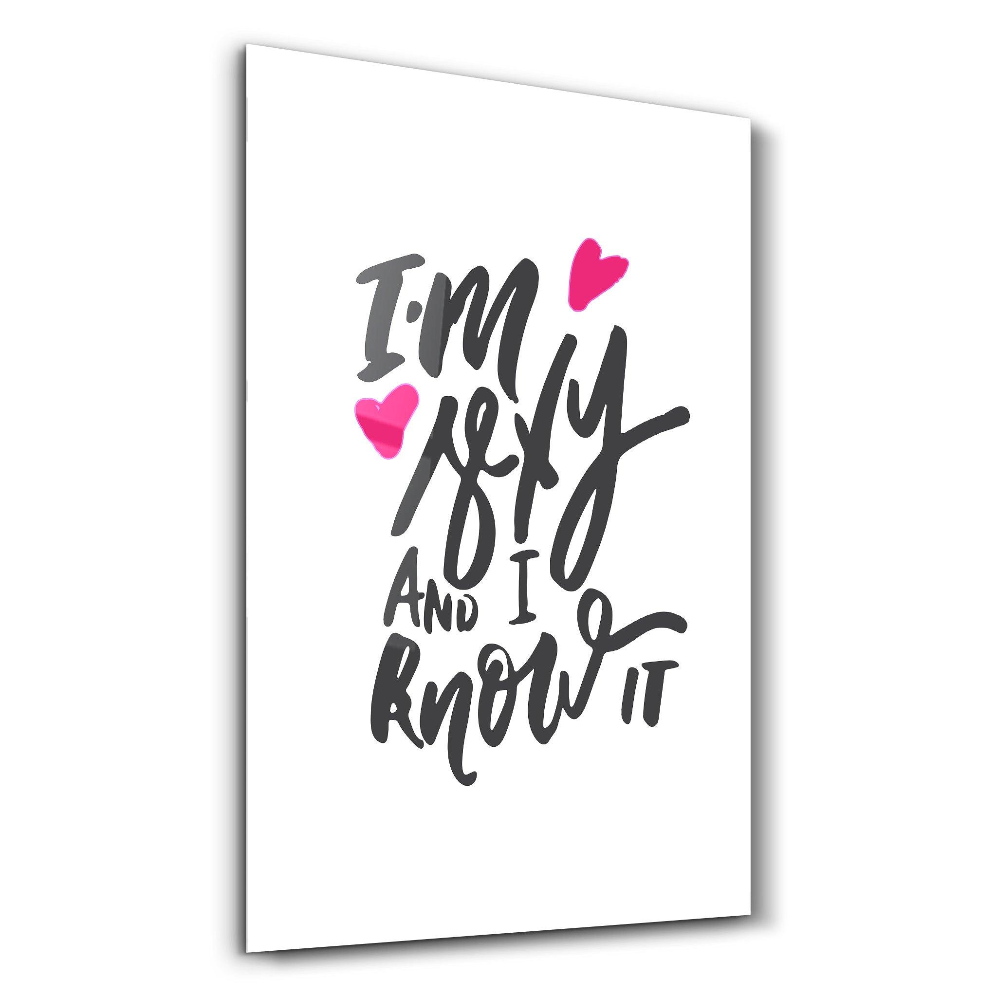 I'm Sexy and I Know it - White | Motivational Glass Wall Art - ArtDesigna Glass Printing Wall Art