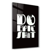 Do Epic X Black | Designers Collection Glass Wall Art - ArtDesigna Glass Printing Wall Art