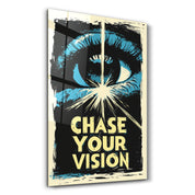 Chase Your Vision 2 - Motivational Glass Wall Art