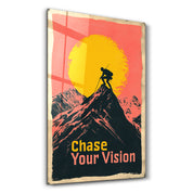 Chase Your Vision 3 - Motivational Glass Wall Art