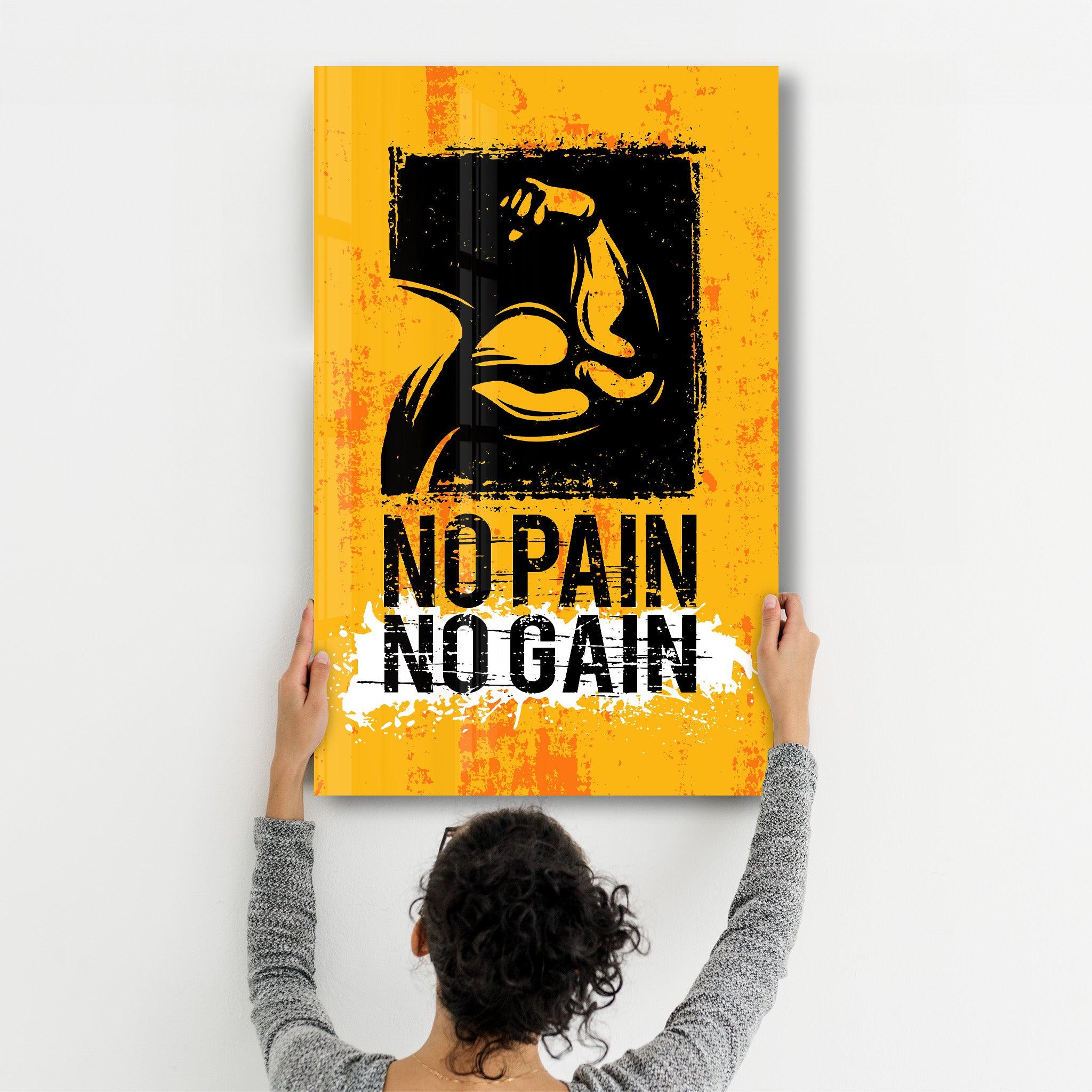 No Pain No Gain | Motivational Glass Wall Art - ArtDesigna Glass Printing Wall Art