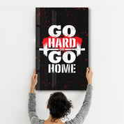 Go Hard | Motivational Glass Wall Art - ArtDesigna Glass Printing Wall Art