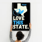 Love This State Texas | Glass Wall Art - ArtDesigna Glass Printing Wall Art