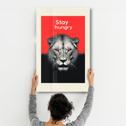 Stay Hungry - Motivational Glass Wall Art