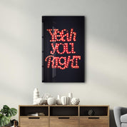 Yeah You Right | Glass Wall Art - ArtDesigna Glass Printing Wall Art