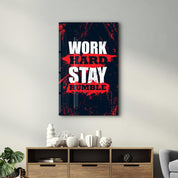 Work Hard Stay Humble | Motivational Glass Wall Art - ArtDesigna Glass Printing Wall Art