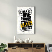 The Idea | Motivational Glass Wall Art - ArtDesigna Glass Printing Wall Art