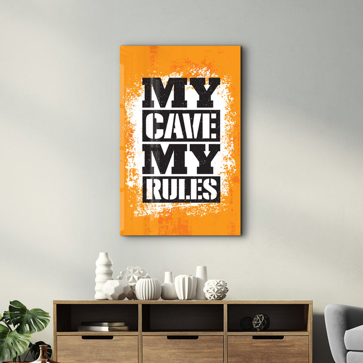・"My Cave My Rules"・Motivational Glass Wall Art - ArtDesigna Glass Printing Wall Art