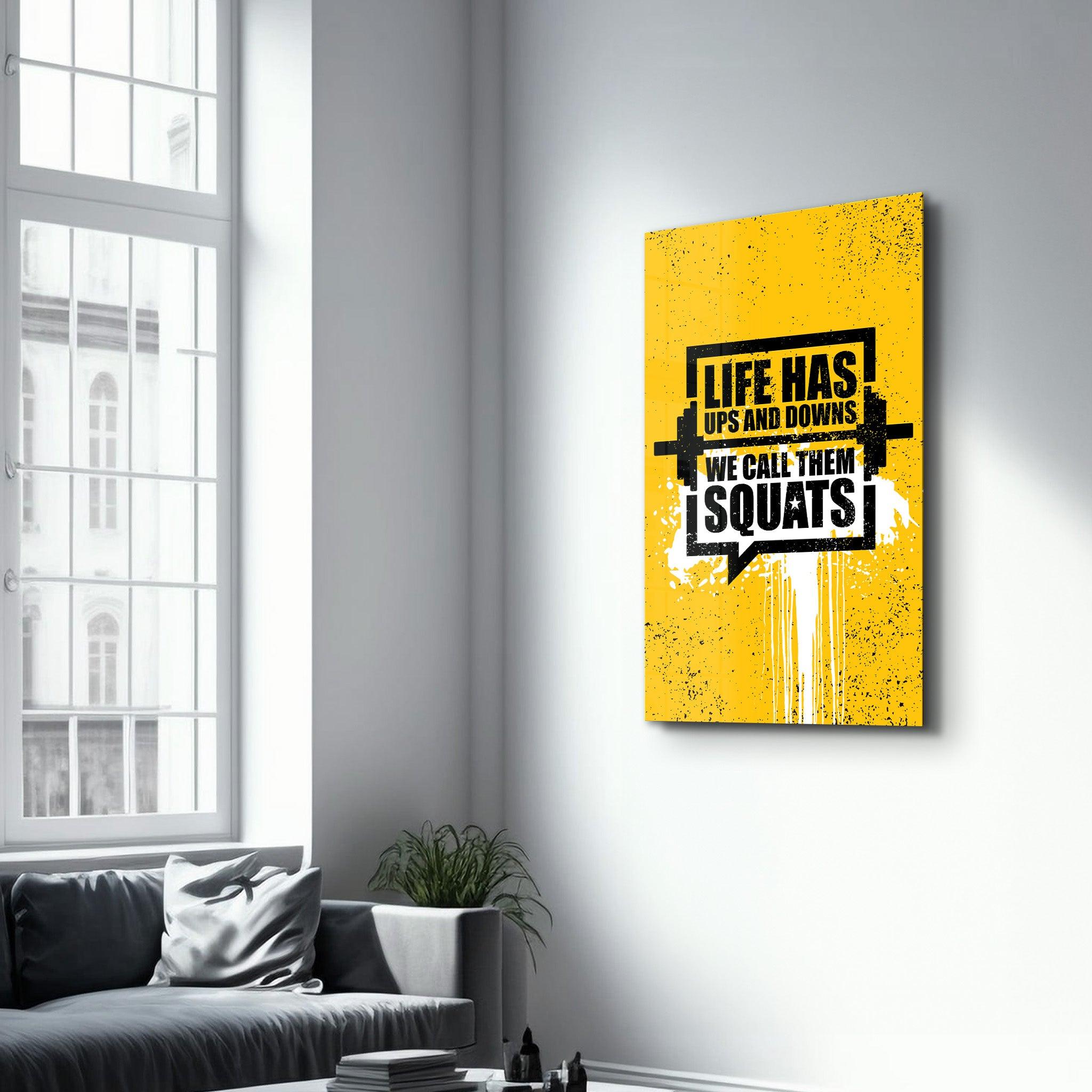 Life Has Up and Downs | Motivational Glass Wall Art - Artdesigna