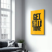 Get It Done | Motivational Glass Wall Art - ArtDesigna Glass Printing Wall Art