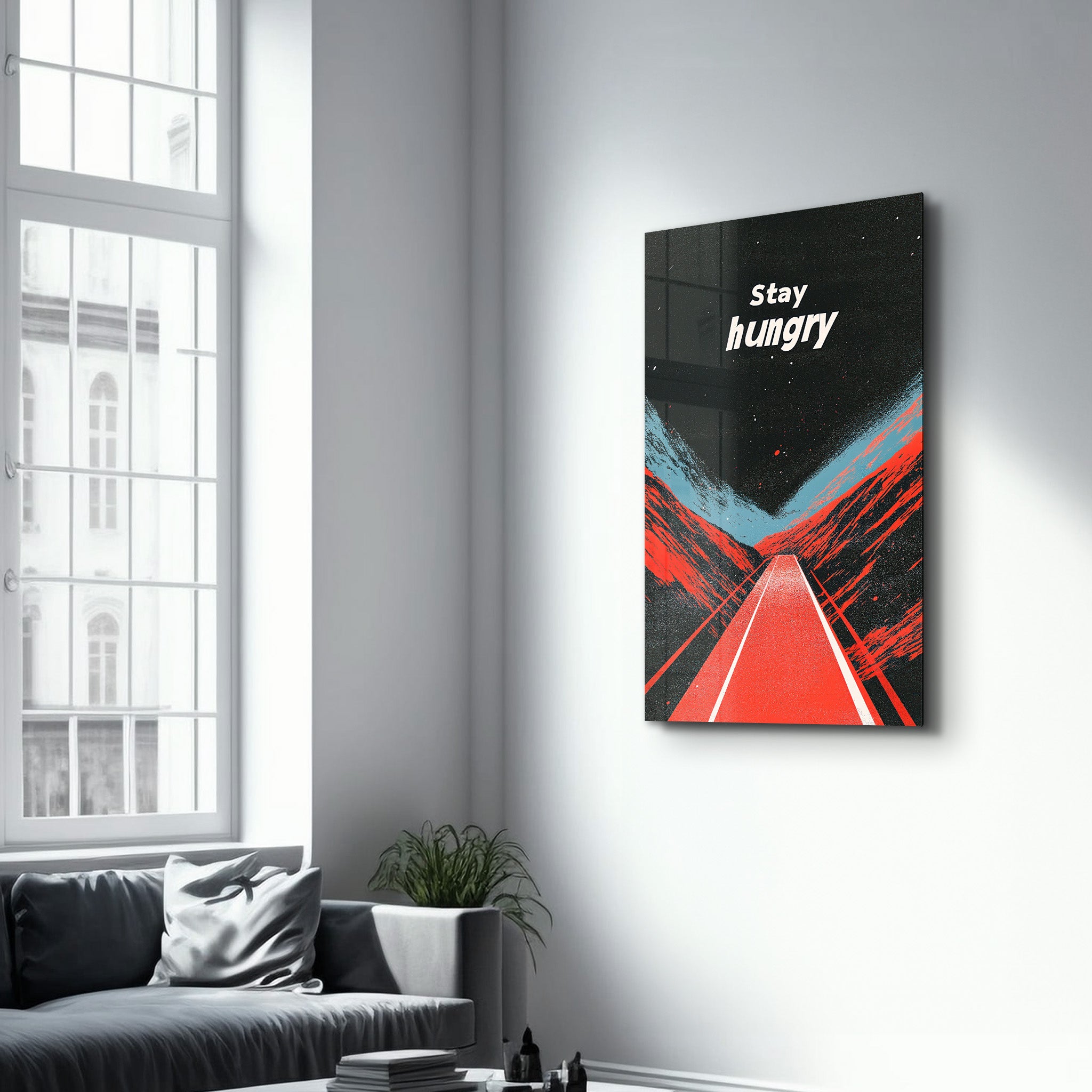 Stay Hungry - Motivational Glass Wall Art