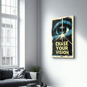 Chase Your Vision 2 - Motivational Glass Wall Art