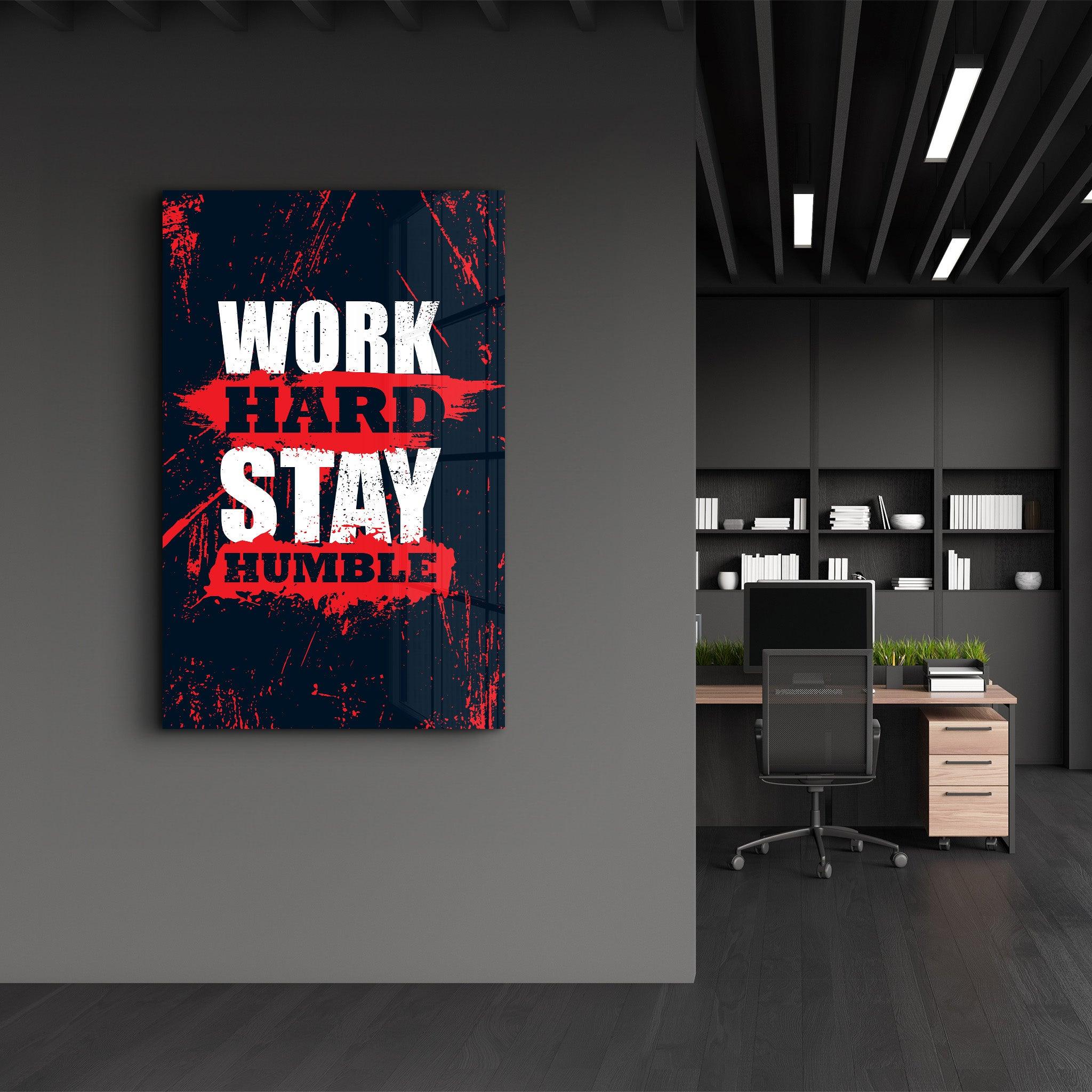 Work Hard Stay Humble | Motivational Glass Wall Art - ArtDesigna Glass Printing Wall Art