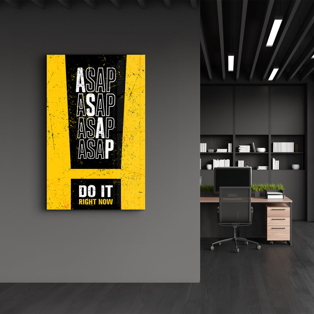 ・"ASAP"・Motivational Glass Wall Art - ArtDesigna Glass Printing Wall Art