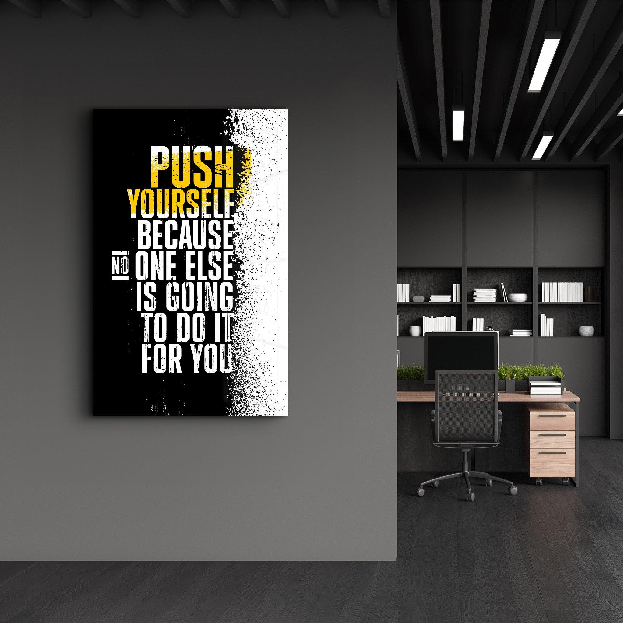 Push Yourself | Designer's Collection Glass Wall Art - ArtDesigna Glass Printing Wall Art