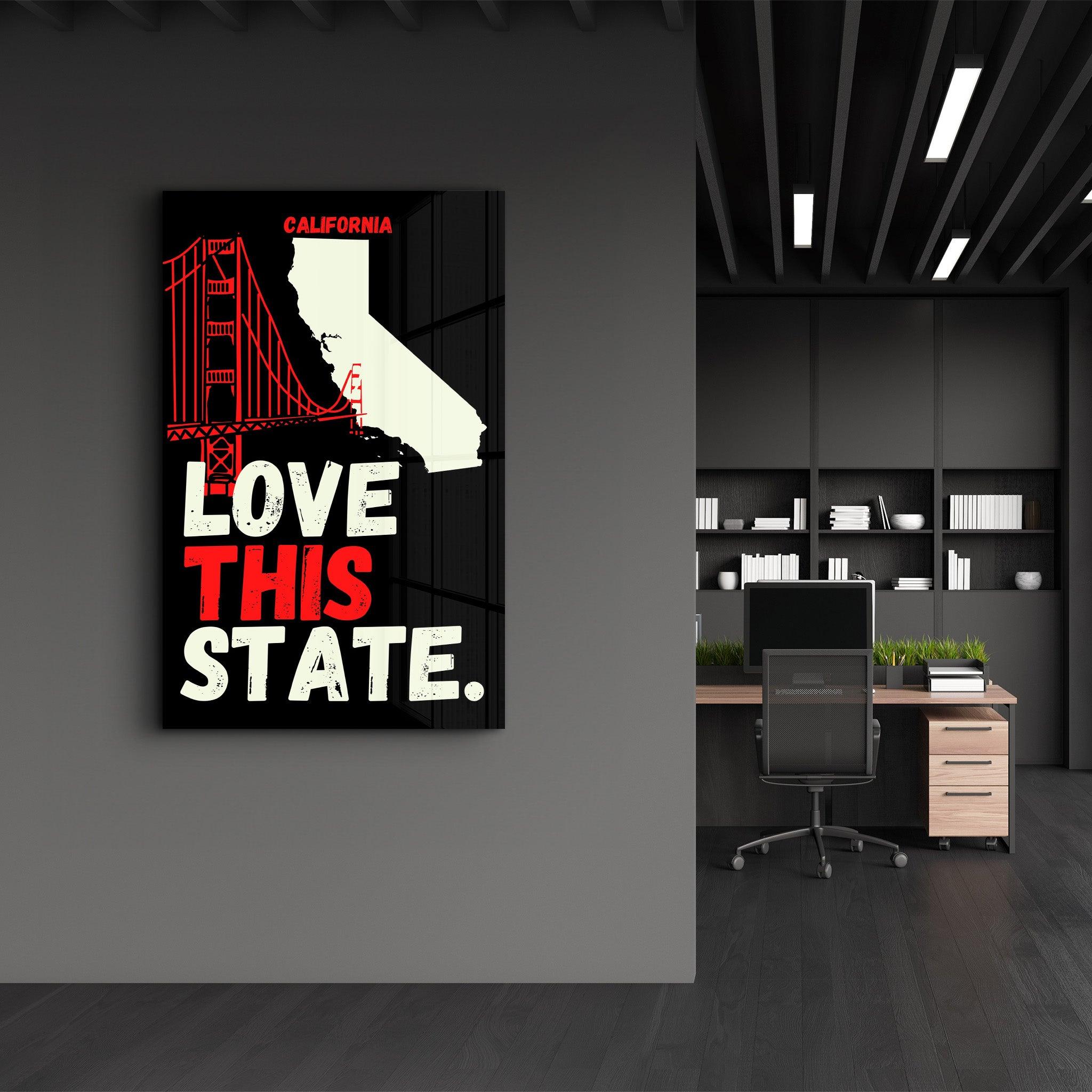 Love This State California | Glass Wall Art - ArtDesigna Glass Printing Wall Art
