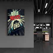 Bold Moves ONLY - Motivational Glass Wall Art