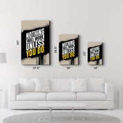 Nothing Will Work Unless You Do | Motivational Glass Wall Art - ArtDesigna Glass Printing Wall Art