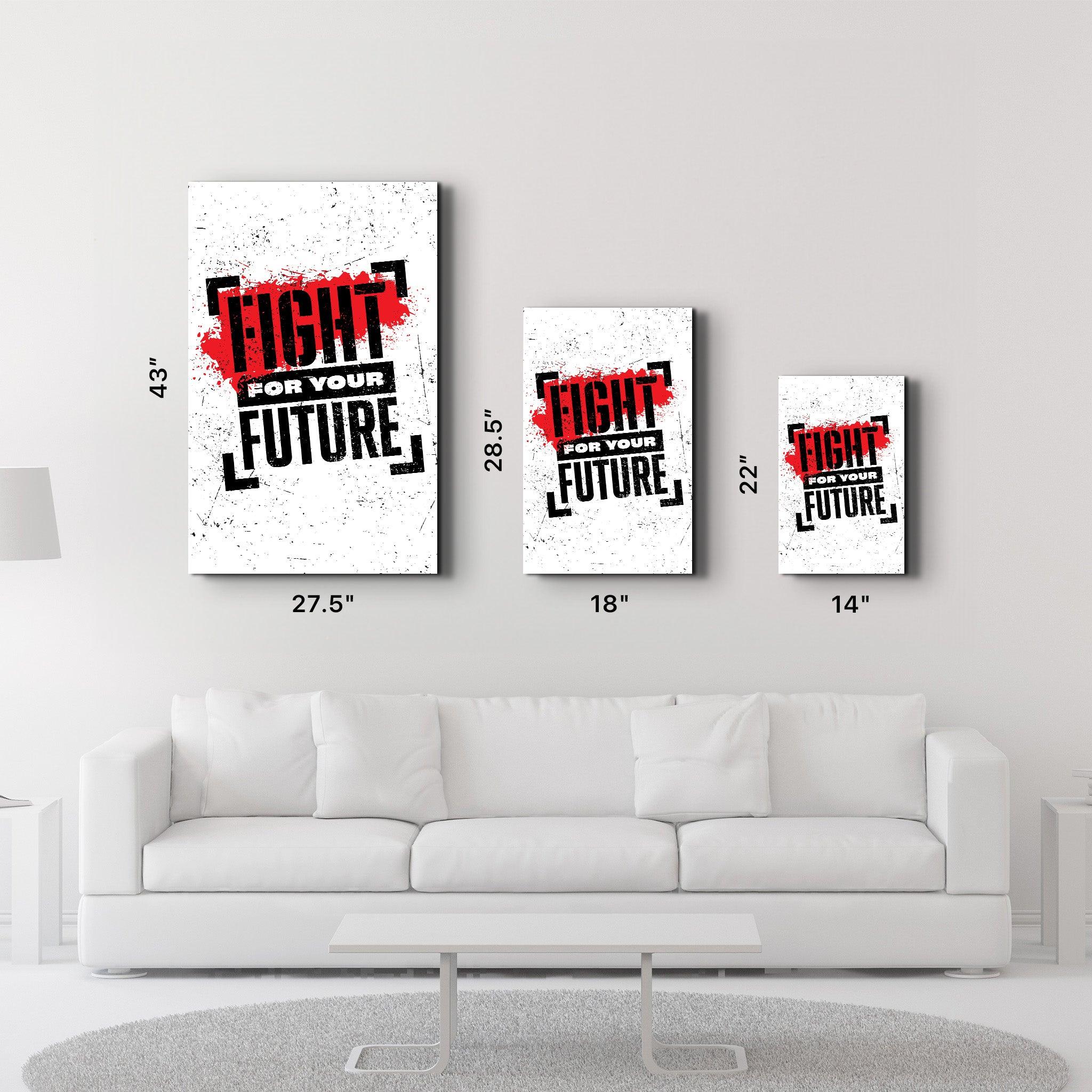 Fight For Your Future | Motivational Glass Wall Art - ArtDesigna Glass Printing Wall Art