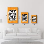 My Cave My Rules | Motivational Glass Wall Art - ArtDesigna Glass Printing Wall Art