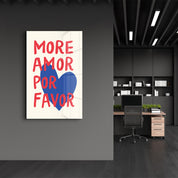 More Amor Por Favor | Glass Wall Art - Artdesigna