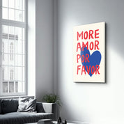 More Amor Por Favor | Glass Wall Art