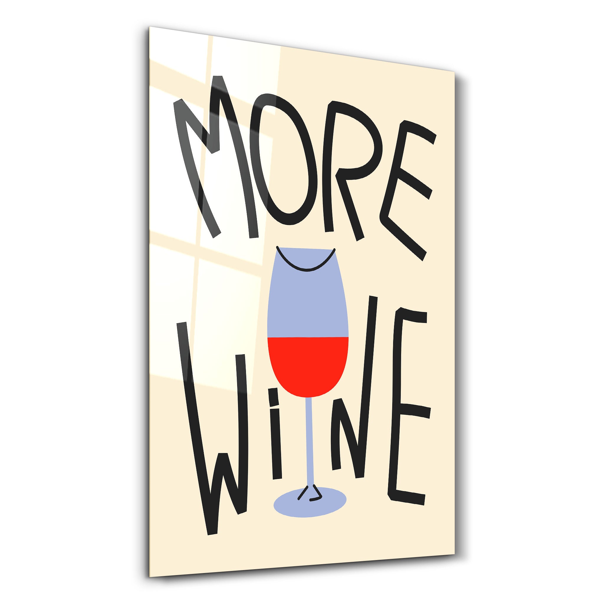 More Wine | Glass Wall Art - Artdesigna