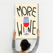 More Wine | Glass Wall Art