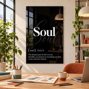 Soul Definition glass wall art by Artdesigna, black and white typography print in a home office