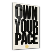 Artdesigna Own Your Pace glass wall art with minimalist typography design