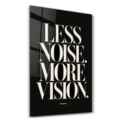 Artdesigna Less Noise, More Vision glass wall art with a minimalist studio design