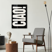 Ciao! Bold Type glass wall art by Artdesigna in a modern interior setting