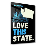 Love This State Washington | Glass Wall Art - ArtDesigna Glass Printing Wall Art