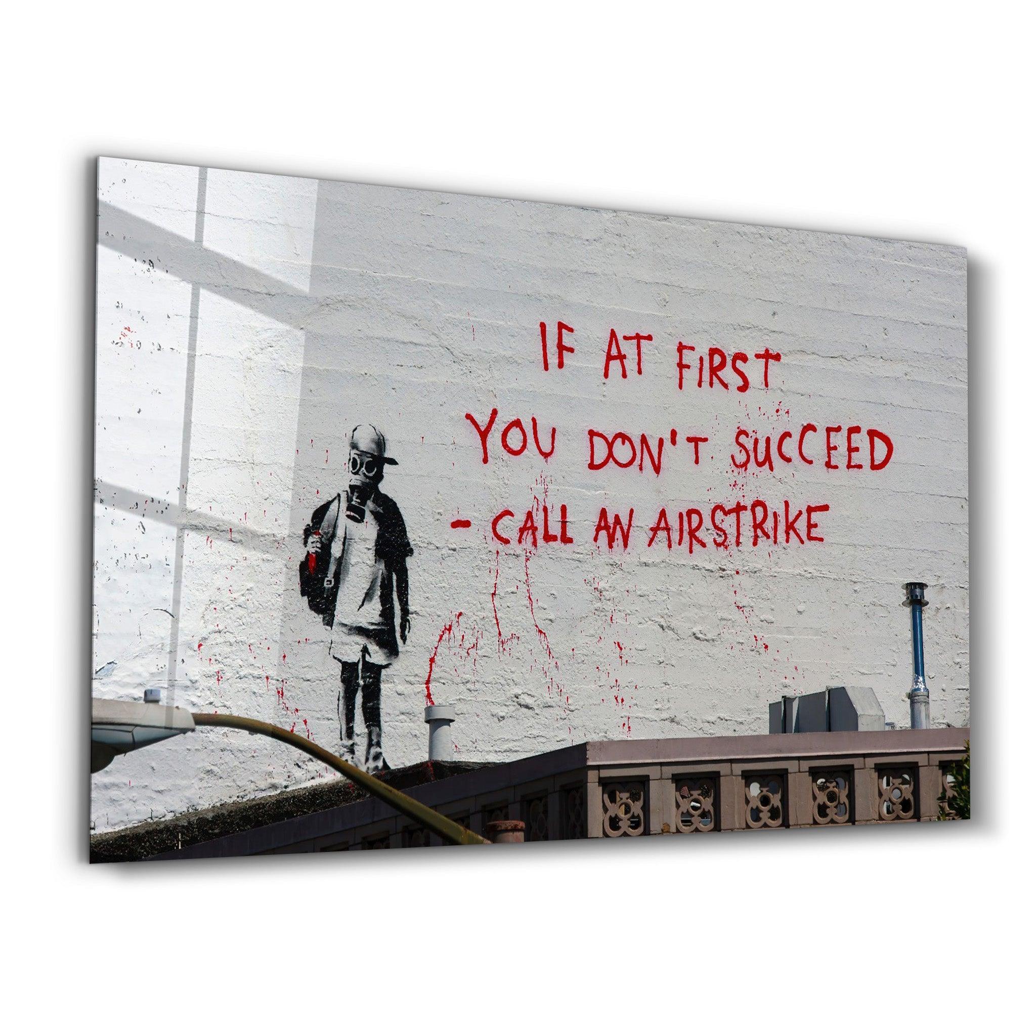 Banksy - Call an Airstrike | Glass Wall Art - ArtDesigna Glass Printing Wall Art