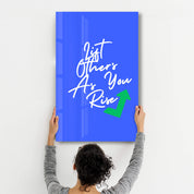 Lift Others As You Rise | Motivational Collection Glass Wall Art