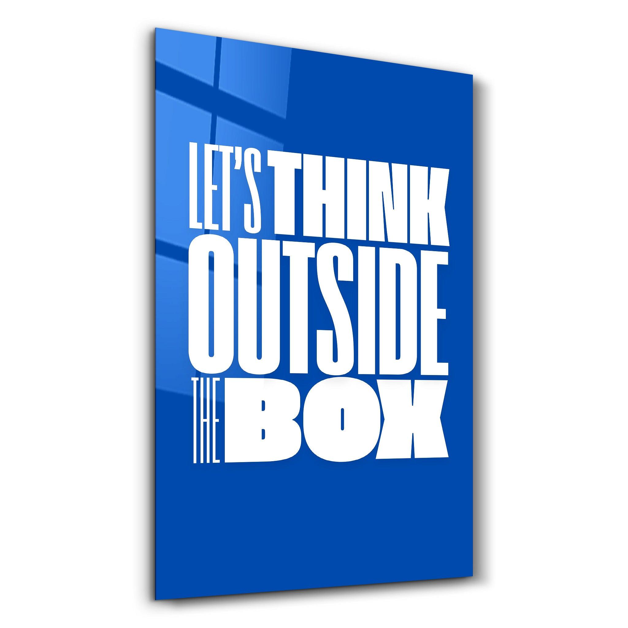 Think Outside the Box | Motivational Glass Wall Art – Artdesigna
