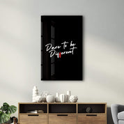 Dare to Be Different - Motivational Glass Wall Art