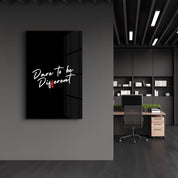 Dare to Be Different - Motivational Glass Wall Art