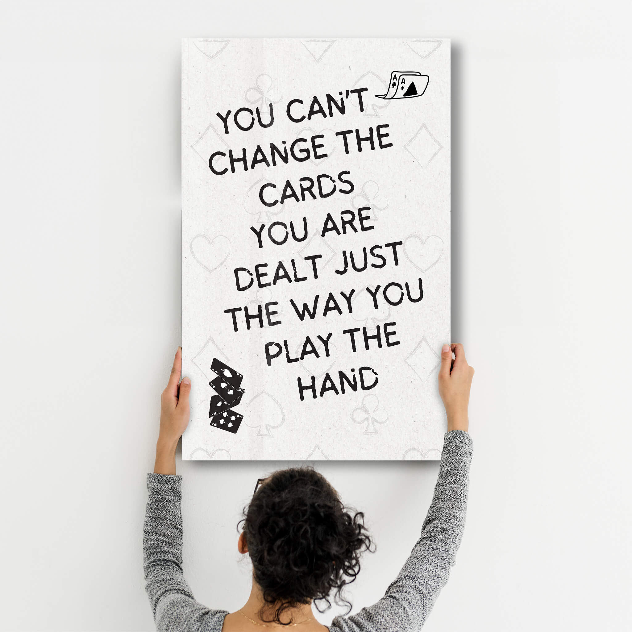 You Can’t Change the Cards - Motivational Glass Wall Art