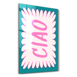 CIAO | Glass Wall Art