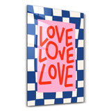 LOVE LOVE LOVE | Glass Wall Art